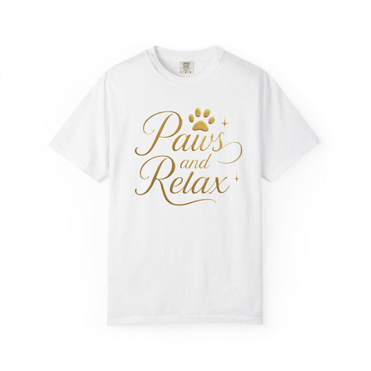 Paws and Relax T-Shirt | Unisex Garment-Dyed Tee for Pet Lovers, Casual Wear, Gift for Dog Lovers, Relaxation Shirt, Cute Animal Apparel